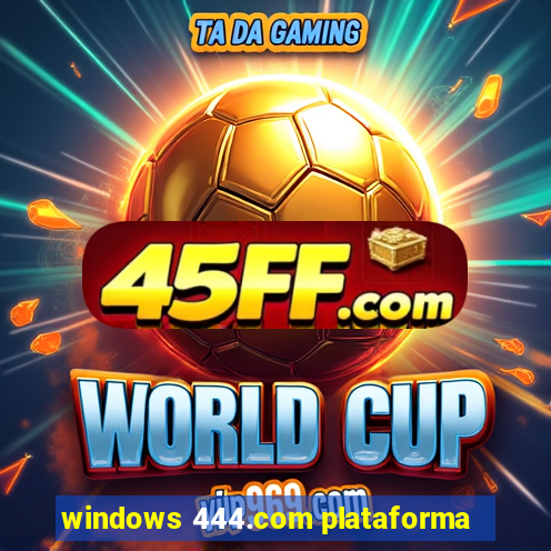 windows 444.com plataforma